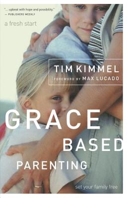 Grace-Based Parenting - Tim Kimmel
