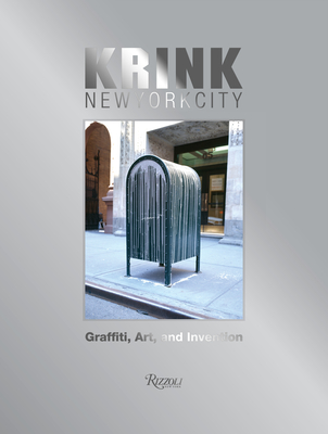 Krink New York City: Graffiti, Art, and Invention - Craig Costello