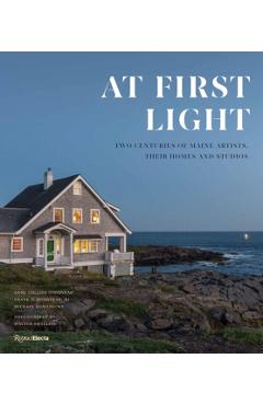 Coperta cărții 'At First Light: Two Centuries of Maine Artists, Their Homes and Studios - Anne Collins Goodyear'