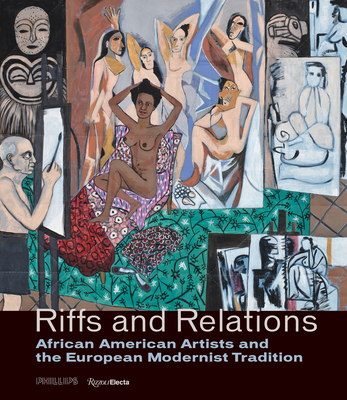 Riffs and Relations: African American Artists and the European Modernist Tradition - Adrienne L. Childs