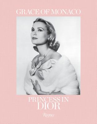 Grace of Monaco: Princess in Dior - Florence M�ller