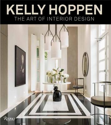 Kelly Hoppen: The Art of Interior Design - Kelly Hoppen