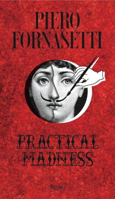 Piero Fornasetti: Practical Madness - Patrick Mauries