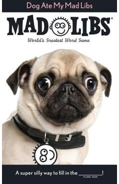 Poza produsului Dog Ate My Mad Libs - Mad Libs