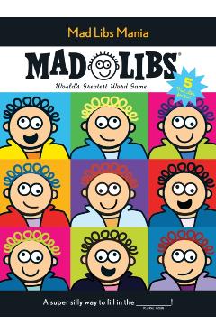 Mad Libs Mania - Mad Libs