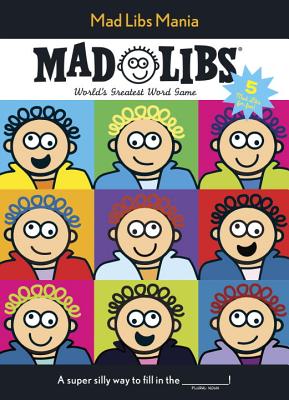 Mad Libs Mania - Mad Libs