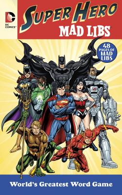DC Comics Super Hero Mad Libs - Roger Price