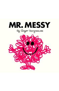 Poza produsului Mr. Messy - Roger Hargreaves
