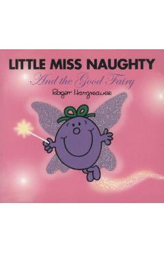 Poza produsului Little Miss Naughty and the Good Fairy - Roger Hargreaves