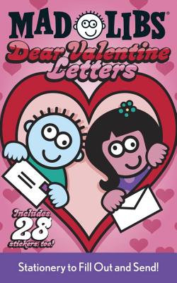 Dear Valentine Letters [With Sticker Sheet] - Mad Libs
