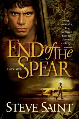 End of the Spear - Steve Saint