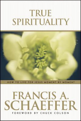 True Spirituality - Francis Schaeffer