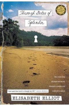 Poza produsului Through Gates of Splendor - Elisabeth Elliot
