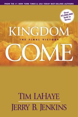 Kingdom Come: The Final Victory - Tim Lahaye
