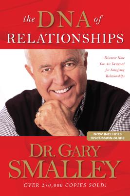 The DNA of Relationships - Gary Smalley