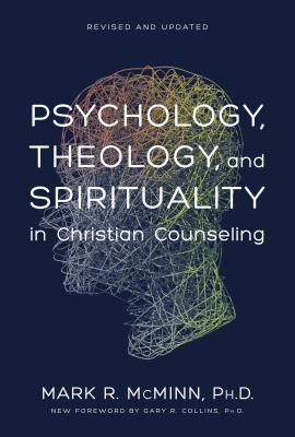 Psychology, Theology, and Spirituality in Christian Counseling - Mark R. Mcminn