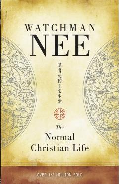 The Normal Christian Life - Watchman Nee