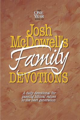 The One Year Book of Josh McDowell's Family Devotions - Bob Hostetler