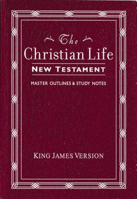 Christian Life New Testament-KJV: W/ Master Outlines - Thomas Nelson