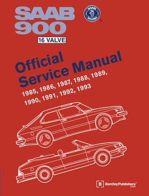 SAAB 900 16 Valve Official Service Manual: 1985-1993 - Bentley Publishers