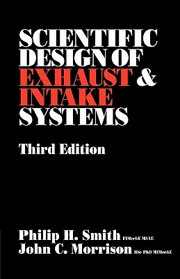 Scientific Design of Exhaust and Intake Systems - Philip Hubert Smith