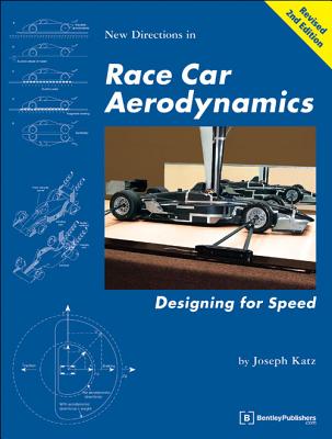 New Directions in Race Car Aerodynamics: Designing for Speed - J. Katz