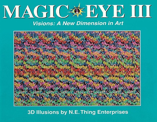 Magic Eye III: A New Dimension in Art - Cheri Smith