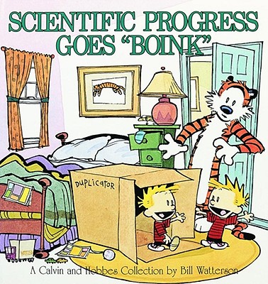 Scientific Progress Goes Boink: A Calvin and Hobbes Collection - Bill Watterson