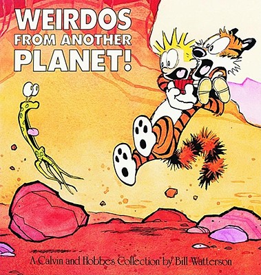 Weirdos from Another Planet!: A Calvin and Hobbes Collection - Bill Watterson