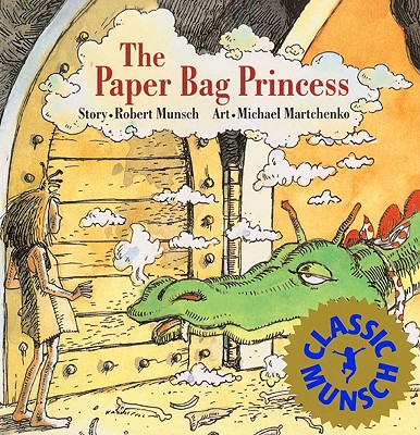 The Paper Bag Princess - Robert Munsch