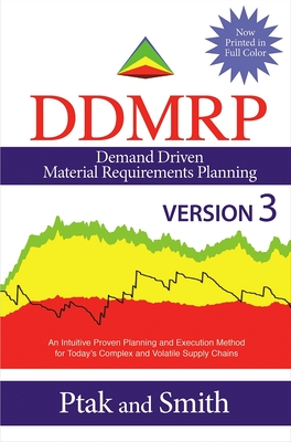 Demand Driven Material Requirements Planning (Ddmrp), Version 3 - Carol Ptak