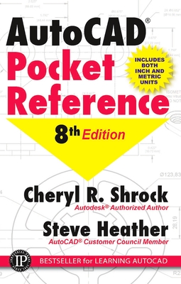 AutoCAD Pocket Reference - Cheryl R. Shrock