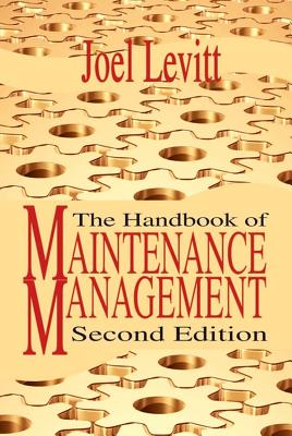 The Handbook of Maintenance Management - Joel Levitt