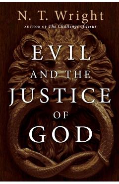 Evil and the Justice of God - N. T. Wright