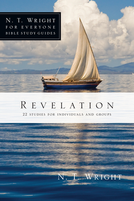 Revelation: 22 Studies for Individuals and Groups - N. T. Wright