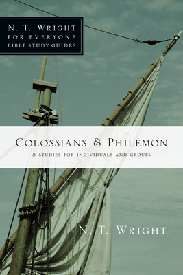 Colossians & Philemon: 8 Studies for Individuals and Groups - N. T. Wright