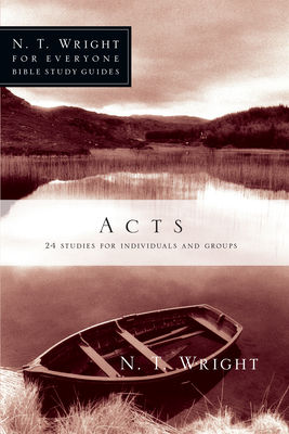 Acts: 24 Studies for Individuals and Groups - N. T. Wright