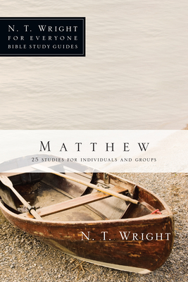 Matthew: 25 Studies for Individuals and Groups - N. T. Wright