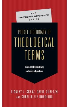 Pocket Dictionary of Theological Terms - Stanley J. Grenz