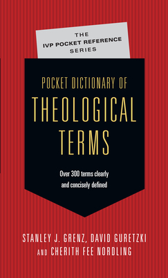 Pocket Dictionary of Theological Terms - Stanley J. Grenz
