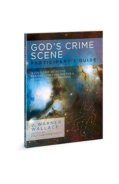Poza produsului God's Crime Scene Participant's Guide: A Cold-Case Detective Examines the Evidence for a Divinely Created Universe - J. Warner Wallace