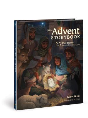 The Advent Storybook: 25 Bible Stories Showing Why Jesus Came - Laura Richie