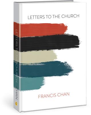 Letters to the Church - Francis Chan