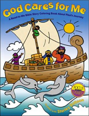 God Cares for Me: A Read-To-Me Bible Story Coloring Book about Paul's Journey - Shirley Dobson