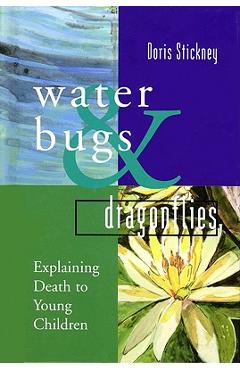 Poza produsului Water Bugs and Dragonflies: Explaining Death to Young Children - Doris Stickney