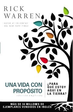 Una Vida Con Propsito: para Qu Estoy Aqu En La Tierra? - Rick Warren