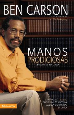 Manos Prodigiosas: La Historia de Ben Carson = Gifted Hands = Gifted Hands - Ben Carson