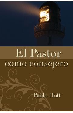 El Pastor Como Consejero - Pablo Hoff