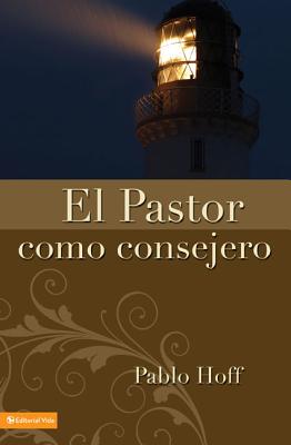 El Pastor Como Consejero - Pablo Hoff
