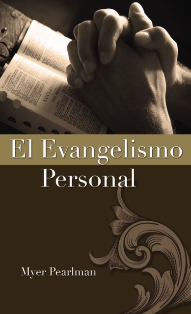 El Evangelismo Personal - Myer Pearlman